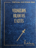 VERMELHOS, BRANCOS E AZUIS.
