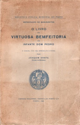 O LIVRO DA VIRTUOSA BEMFEITORIA. [3.Âª EDIÃ‡ÃƒO]