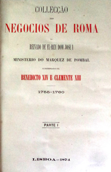 COLLECÃ‡ÃƒO DOS NEGOCIOS DE ROMA NO REINADO DE EL-REY DOM JOSÃ‰ I.
