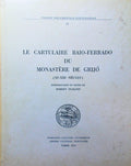 LE CARTULAIRE BAIO-FERRADO DU MONASTÃˆRE DE GRIJÃ“.