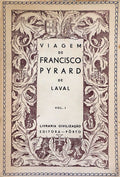 VIAGEM DE FRANCISCO PYRARD DE LAVAL.