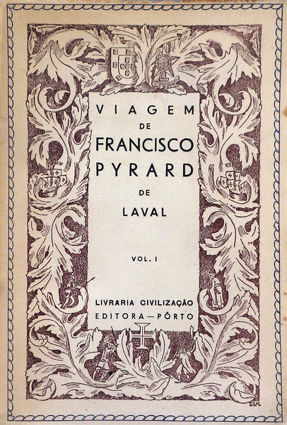 VIAGEM DE FRANCISCO PYRARD DE LAVAL.