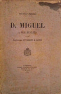 D. MIGUEL, A SUA REALEZA E O SEU EMPRÃ‰STIMO OUTREQUIN & JAUGE.
