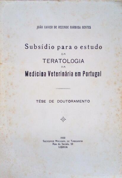 SUBSÃDIO PARA O ESTUDO DA TERATOLOGIA NA MEDICINA VETERINÃRIA EM PORTUGAL.