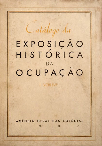CATÃLOGO DA EXPOSIÃ‡ÃƒO HISTÃ“RICA DA OCUPAÃ‡ÃƒO.