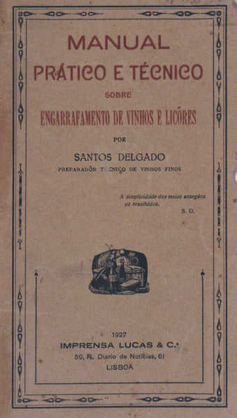 MANUAL PRÃ€TICO SOBRE ENGARRAFAMENTO DE VINHOS E LICÃ”RES.