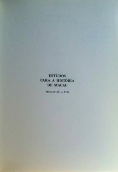ESTUDOS PARA A HISTÃ“RIA DE MACAU.