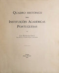 QUADRO HISTÃ“RICO DAS INSTITUÃÃ‡Ã•ES ACADÃ‰MICAS PORTUGUESAS.