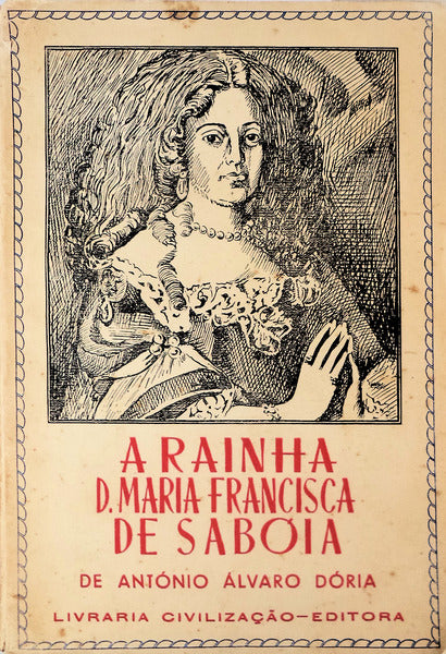 A RAINHA D. MARIA FRANCISCA DE SABÃ“IA. (1646-1683).