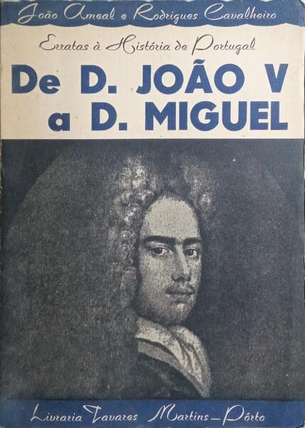 ERRATAS Ã€ HISTÃ“RIA DE PORTUGAL, DE D. JOÃƒO V A D. MIGUEL.