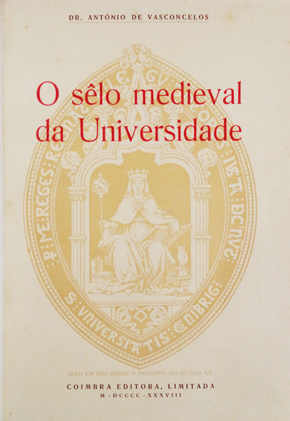 O SÃŠLO MEDIEVAL DA UNIVERSIDADE PORTUGUESA.