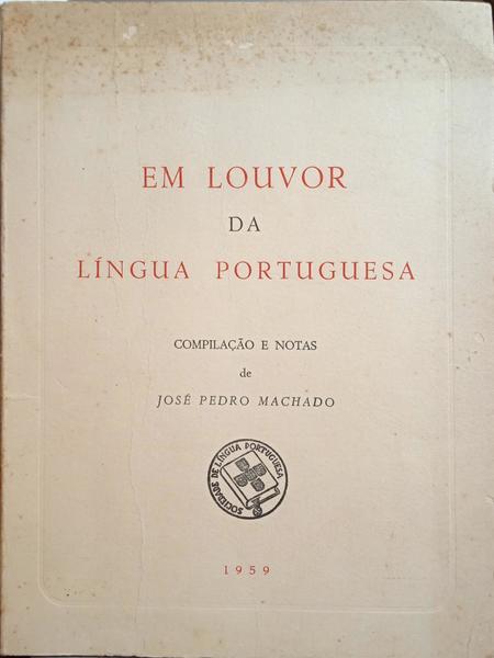 EM LOUVOR DA LINGUA PORTUGUESA.