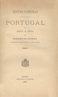 LUCTAS CASEIRAS. PORTUGAL DE 1834 A 1851. [BROCHADO - DANIFICADO]