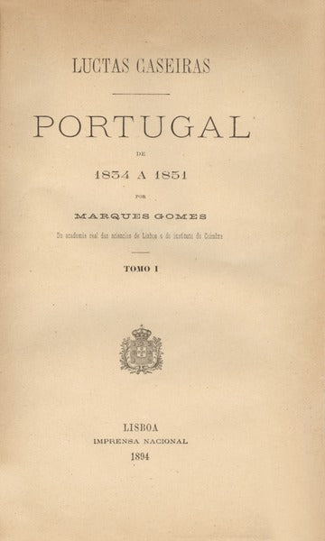 LUCTAS CASEIRAS. PORTUGAL DE 1834 A 1851. [BROCHADO - DANIFICADO]