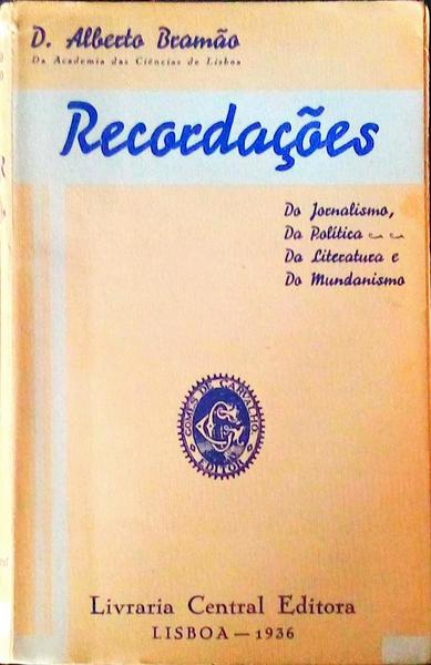 RECORDAÃ‡Ã•ES DO JORNALISMO, DA POLÃTICA, DA LITERATURA E DO MUNDANISMO.