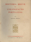 HISTÃ“RIA BREVE DA COLONIZAÃ‡ÃƒO PORTUGUESA.