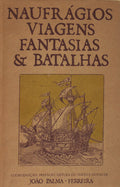 NAUFRÃGIOS, VIAGENS, FANTASIAS & BATALHAS.