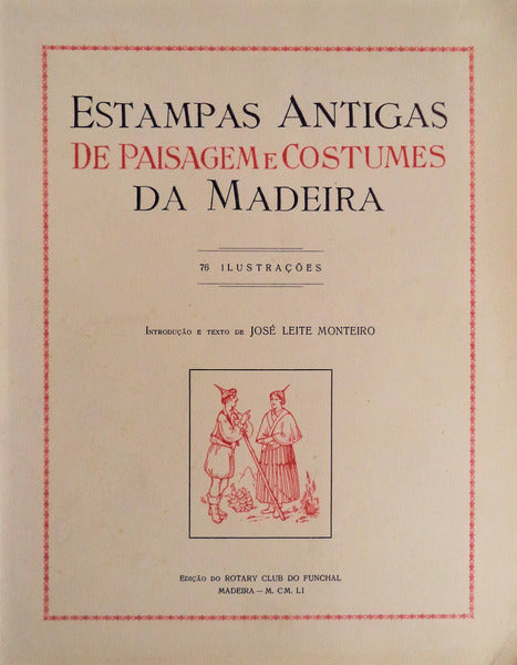 ESTAMPAS ANTIGAS DE PAISAGEM E COSTUMES DA MADEIRA.