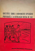 QUESTÃ•ES SOBRE O MOVIMENTO OPERÃRIO PORTUGUÃŠS E A REVOLUÃ‡ÃƒO RUSSA DE 1917.