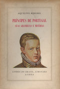 PRÃNCIPES DE PORTUGAL.