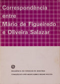 CORRESPONDÃŠNCIA ENTRE MÃRIO DE FIGUEIREDO E OLIVEIRA SALAZAR.