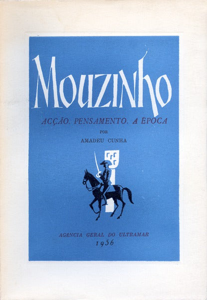 MOUZINHO. ACÃ‡ÃƒO. PENSAMENTO. A Ã‰POCA.