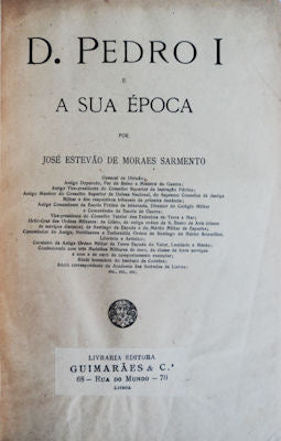 D. PEDRO I E SUA Ã‰POCA.