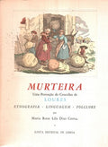 MURTEIRA. Uma PovoaÃ§Ã£o do Concelho de Loures.