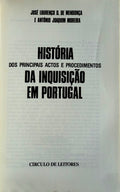 HISTÃ“RIA DOS PRINCIPAIS ACTOS E PROCEDIMENTOS DA INQUISIÃ‡ÃƒO EM PORTUGAL.
