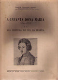 A INFANTA DONA MARIA (1521-1577): E A SUA FORTUNA NO SUL DA FRANÃ‡A.