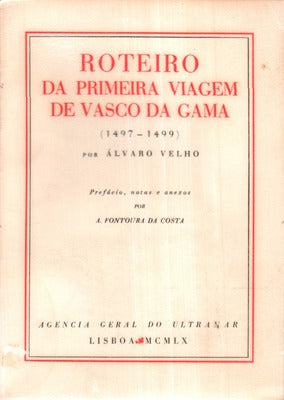 ROTEIRO DA PRIMEIRA VIAGEM DE VASCO DA GAMA: (1497-1499). [2.Âª EDIÃ‡ÃƒO /BRO.]