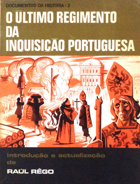 O ÃšLTIMO REGIMENTO DA INQUISIÃ‡ÃƒO PORTUGUESA. [DED. AUTOR]