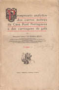 PROMPTUARIO ANALYTICO DOS CARROS NOBRES DA CASA REAL PORTUGUESA E DAS CARRUAGENS DE GALA.