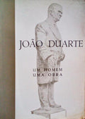 JOÃƒO DUARTE: UM HOMEM, UMA OBRA.