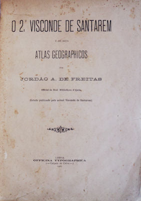 O 2.Âº VISCONDE DE SANTAREM E OS SEUS ATLAS GEOGRAPHICOS.