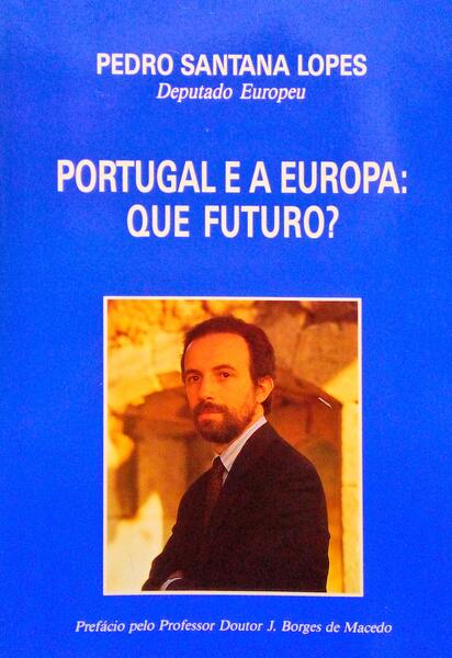 PORTUGAL E A EUROPA: QUE FUTURO?