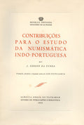CONTRIBUIÃ‡Ã•ES PARA O ESTUDO DA NUMISMÃTICA INDO-PORTUGUESA.