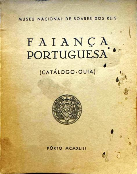 FAIANÃ‡A PORTUGUESA. (CATÃLOGO-GUIA).