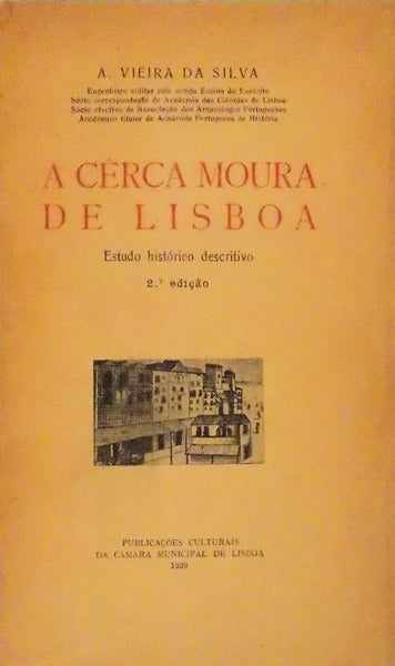 A CÃŠRCA MOURA DE LISBOA. [2.Âª EDIÃ‡ÃƒO - BROCHADO]