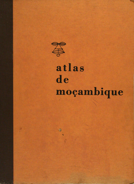 ATLAS DE MOÃ‡AMBIQUE. [1.Âª EDIÃ‡ÃƒO]
