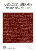 ANTOLOGIA LITERÃRIA MADEIRA SÃ‰CS. XV E XVI.