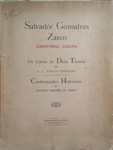 SALVADÃ”R GONSALVES ZARCO (CRISTÃ“BAL COLÃ“N). OS LIVROS DE DOM TIVISCO.