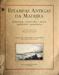 ESTAMPAS ANTIGAS DA MADEIRA.