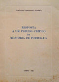 RESPOSTA A UM PSEUDO-CRÃTICO DA Â«HISTÃ“RIA DE PORTUGALÂ».
