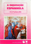 A INQUISIÃ‡ÃƒO ESPANHOLA.
