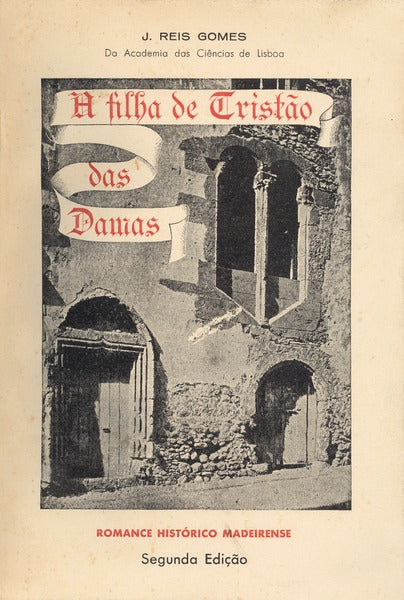 A FILHA DE TRISTÃO DAS DAMAS. [2.ª EDIÇÃO]