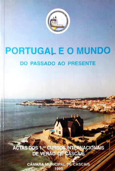 PORTUGAL E O MUNDO - DO PASSADO AO PRESENTE.