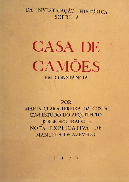 DA INVESTIGAÃ‡ÃƒO HISTÃ“RICA SOBRE A CASA DE CAMÃ•ES EM CONSTÃ‚NCIA.