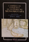 A EMPRESA DA CONQUISTA DO SENHORIO DO MONOMOTAPA.