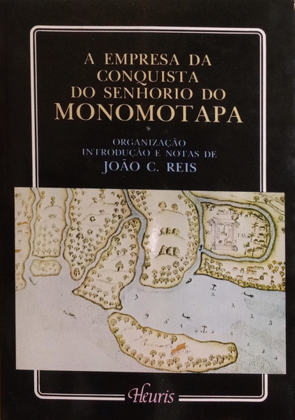 A EMPRESA DA CONQUISTA DO SENHORIO DO MONOMOTAPA.